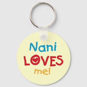 Nani Loves Me T-shirts and Gifts Key Ring