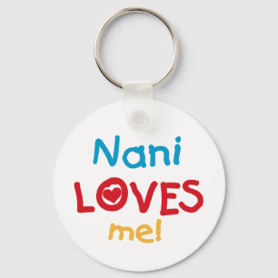 Nani Loves Me T-shirts and Gifts Key Ring
