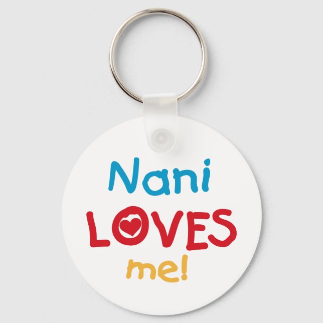 Nani Loves Me T-shirts and Gifts Key Ring (Front)
