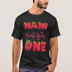 Nani Of The Berry Sweet One Strawberry First Birth T-Shirt