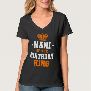 Nani Of The Birthday King Party Crown Bday Celebra T-Shirt