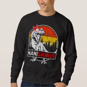 Nanisaurus Rex Dinosaur Nani Saurus Mother's Fami Sweatshirt