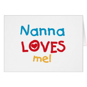Nanna Loves Me T-shirts and Gifts