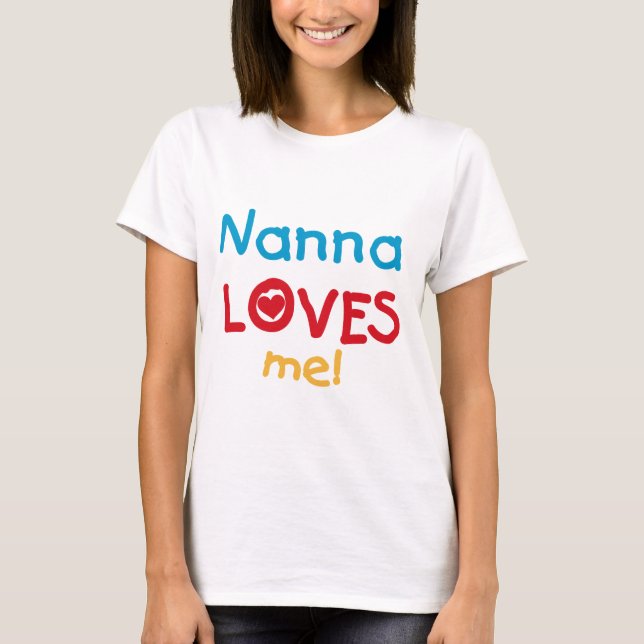 Nanna Loves Me T-shirts and Gifts (Front)