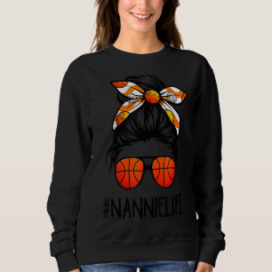 Nannie Life Messy Hair Bun Basketball Mother's Da Sweatshirt