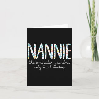 Nannie Like A Regular Grandma Only Much Cooler Card