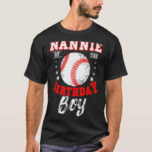Nannie Of The Birthday Boy Baseball Theme Bday Cel T-Shirt