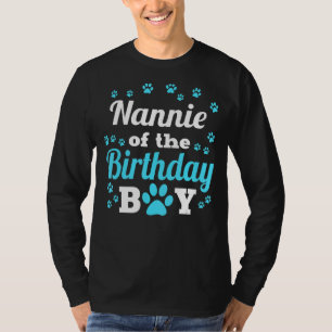 Nannie Of The Birthday Boy Dog Paw Bday Party Cele T-Shirt