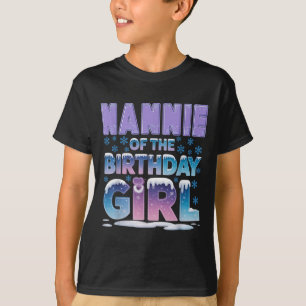 Nannie Of The Birthday Girl Snowflakes Themed Matc T-Shirt