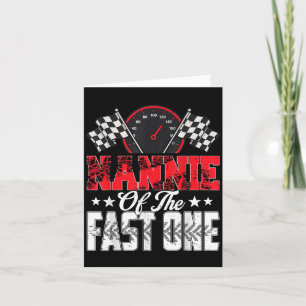 Nannie Of The Fast One Birthday 1st Race Car Famil Card