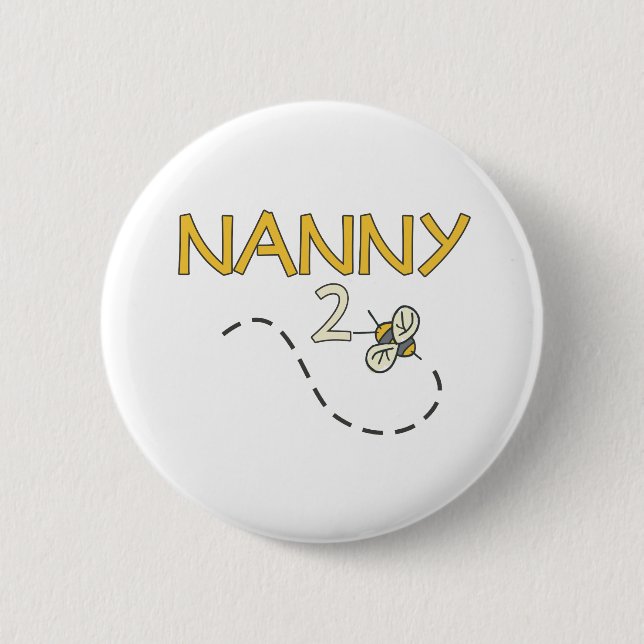 Nanny 2 Bee 6 Cm Round Badge (Front)