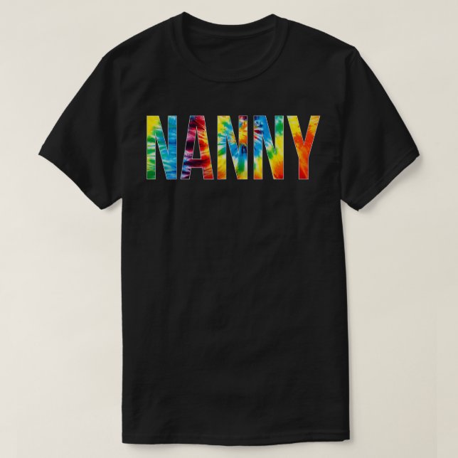 Nanny Appreciation Day Tie Dye For Women For Work  T-Shirt (Design Front)