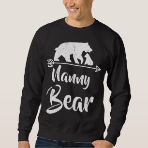 Nanny Bear Best Gift Mother's Father's Day Sweatshirt
