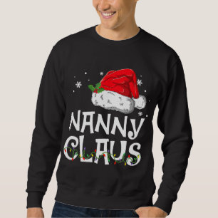 Nanny Claus Santa Funny Christmas Pajama Matching  Sweatshirt