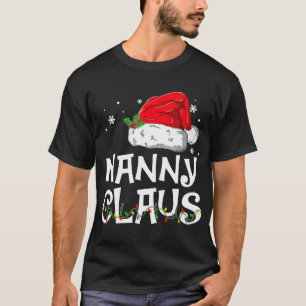 Nanny Claus Santa Funny Christmas Pajama Matching T-Shirt