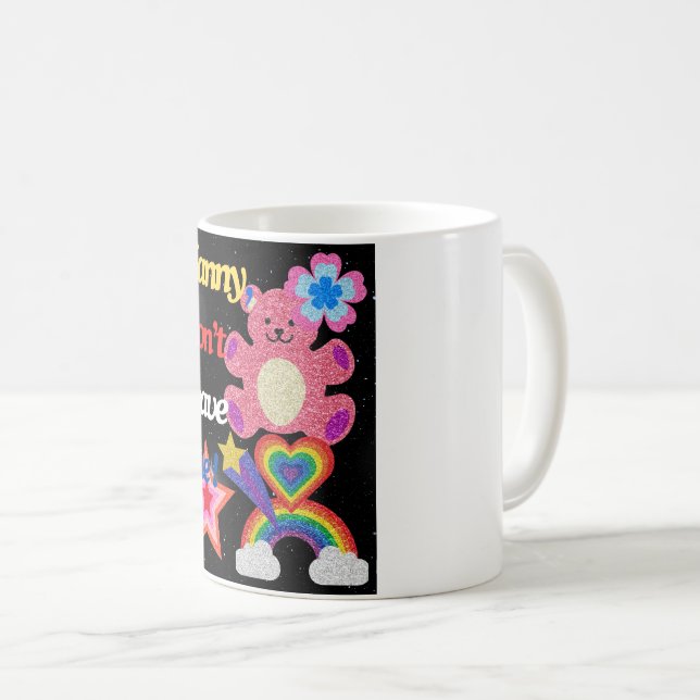 Nanny,dont leave me ! coffee mug (Front Right)