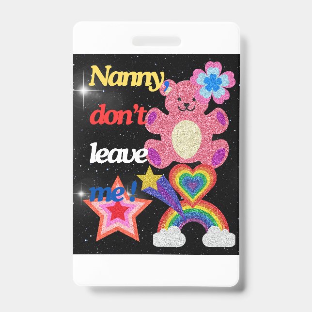 Nanny,dont leave me ! ID badge (Front)