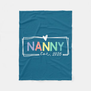 Nanny Est 2026 Promoted To Grandma 2026 For Grandm Fleece Blanket