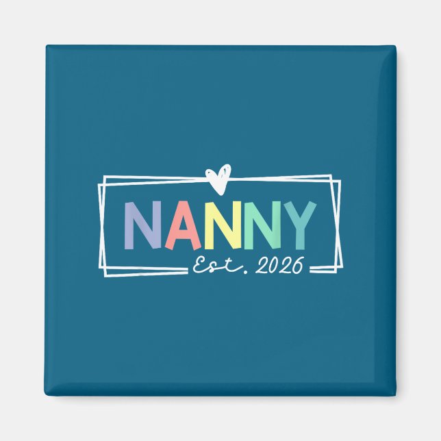 Nanny Est 2026 Promoted To Grandma 2026 For Grandm Magnet (Front)