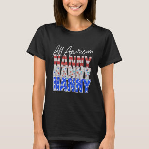Nanny Fourth Of July Costume All American Nanny Us T-Shirt