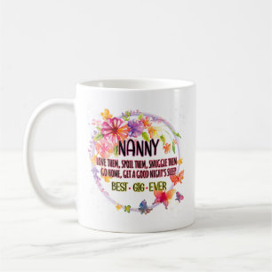 Nanny Love Them Spoil Them Snuggle Them Coffee Mug