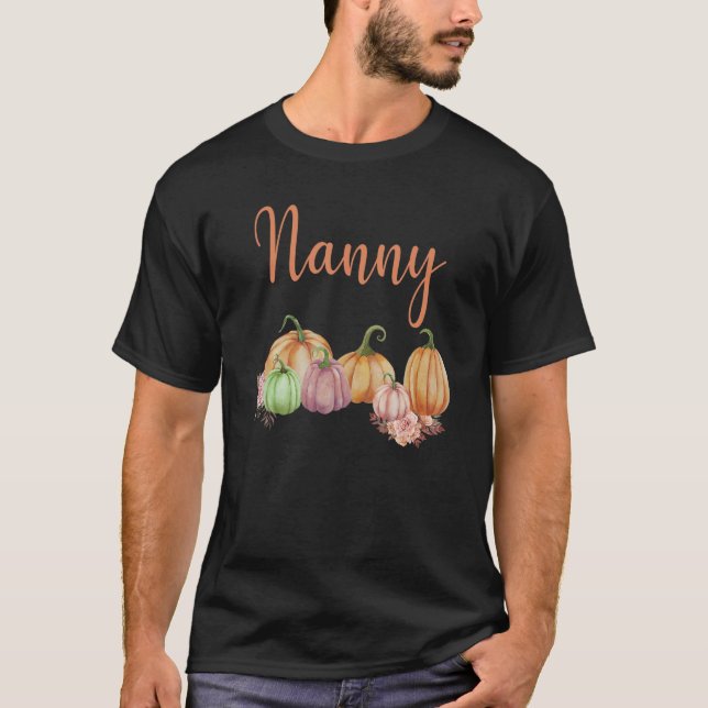 Nanny Of Little Pumpkin First Birthday Autumn Pump T-Shirt (Front)