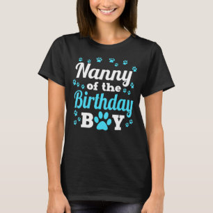 Nanny Of The Birthday Boy Dog Paw Bday Party Celeb T-Shirt