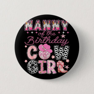 Nanny of the birthday cow-girl rodeo cow girl 6 cm round badge