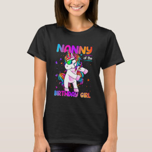 Nanny of the Birthday Girl Dabbing Unicorn Party 1 T-Shirt