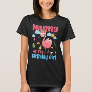 Nanny Of The Birthday Girls Tropical Flamingo Fami T-Shirt
