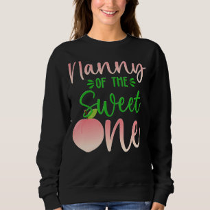 Nanny Of The Birthday One Peach 1st Summer Fruit F Sweatshirt