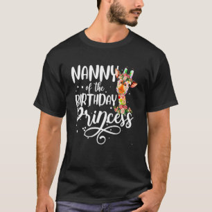 Nanny Of The Birthday Princess Giraffe Birthday Gi T-Shirt
