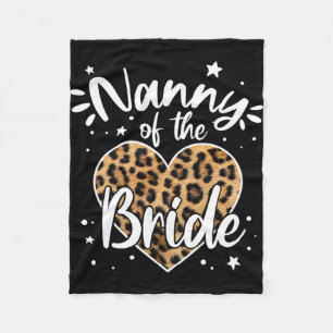 Nanny Of The Bride I Loved Her First Cute Leopard  Fleece Blanket