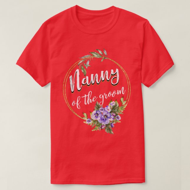 Nanny Of The Groom Wedding Bachelor Party Nanny Ma T-Shirt (Design Front)