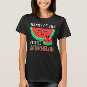 Nanny Of The Little Watermelon Melon Family Matchi T-Shirt