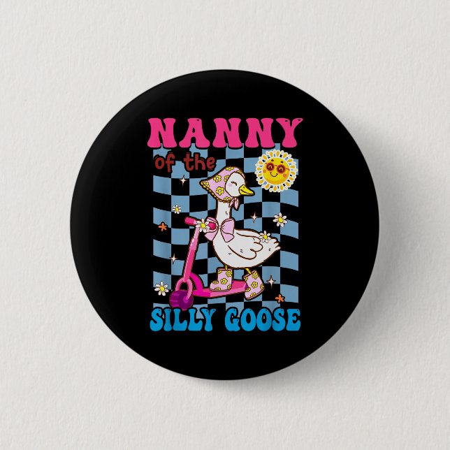 Nanny Of The Silly Goose First Birthday Family Mat 6 Cm Round Badge (Front)