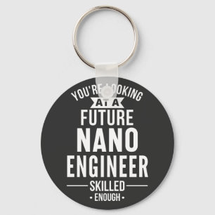 NANO engineer gift Key Ring