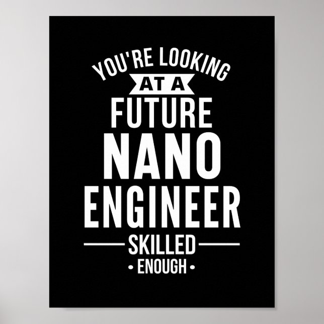 NANO engineer gift Poster (Front)