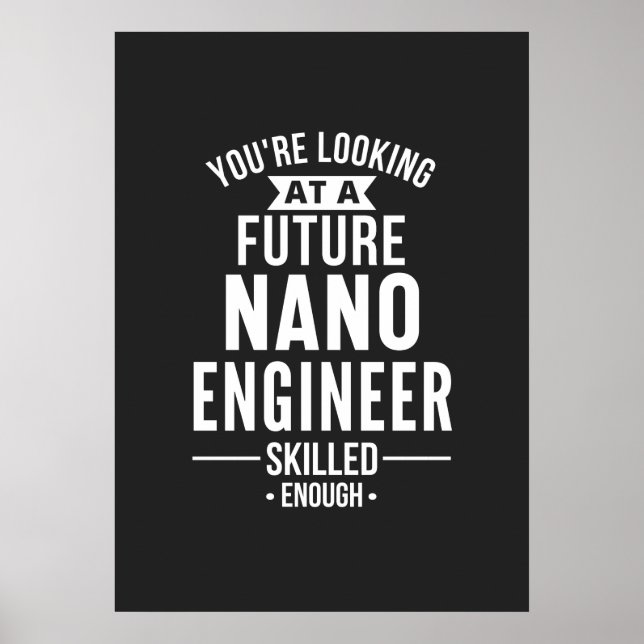 NANO engineer gift Poster (Front)