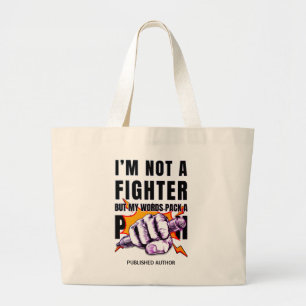 NaNoWriMo WRITER NOT A FIGHTER Author Book Large Tote Bag