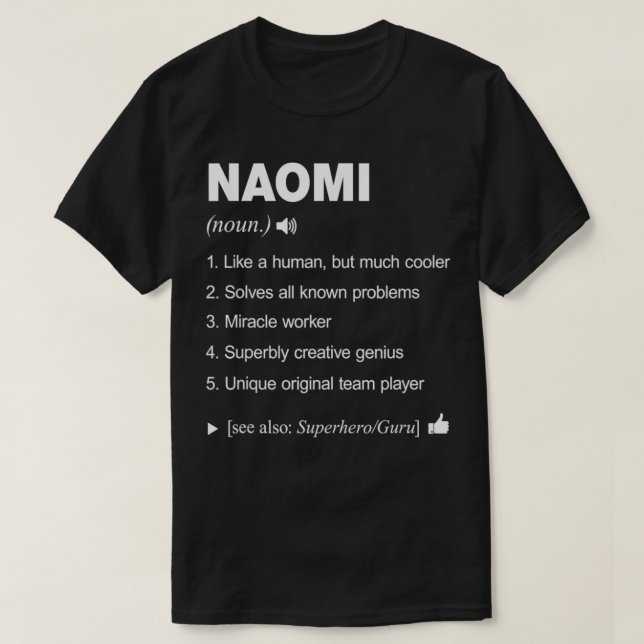 Naomi Name Definition Meaning Family Funny  T-Shirt (Design Front)