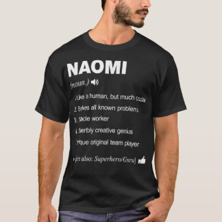 Naomi Name Definition Meaning Family Funny  T-Shirt