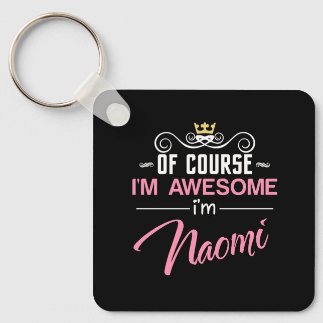 Naomi Of Course I'm Awesome Name Key Ring (Front)
