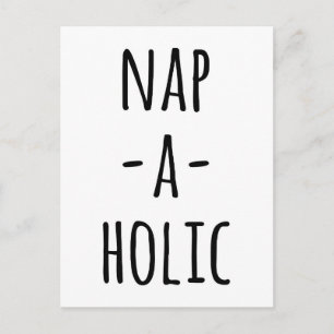 Nap-A-Holic Funny Quote Postcard