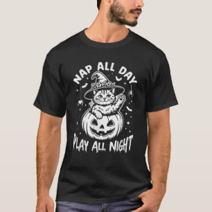 Nap All Day Play All Night Witch Hat Halloween Pum T-Shirt