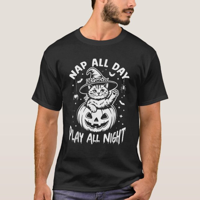 Nap All Day Play All Night Witch Hat Halloween Pum T-Shirt (Front)
