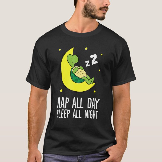 Nap All Day Sleep All Night Cute Sleeping Turtle T-Shirt (Front)