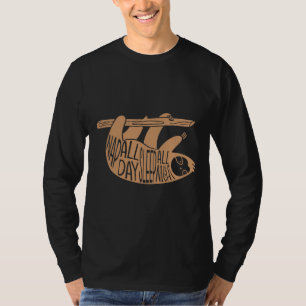 Nap All Day Sleep All Night Sloth Arboreal Animal T-Shirt
