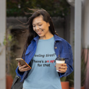 Nap feeling tired app geek humour T-Shirt