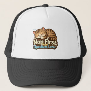 Nap First Questions Later Sleeping Cat Trucker Hat